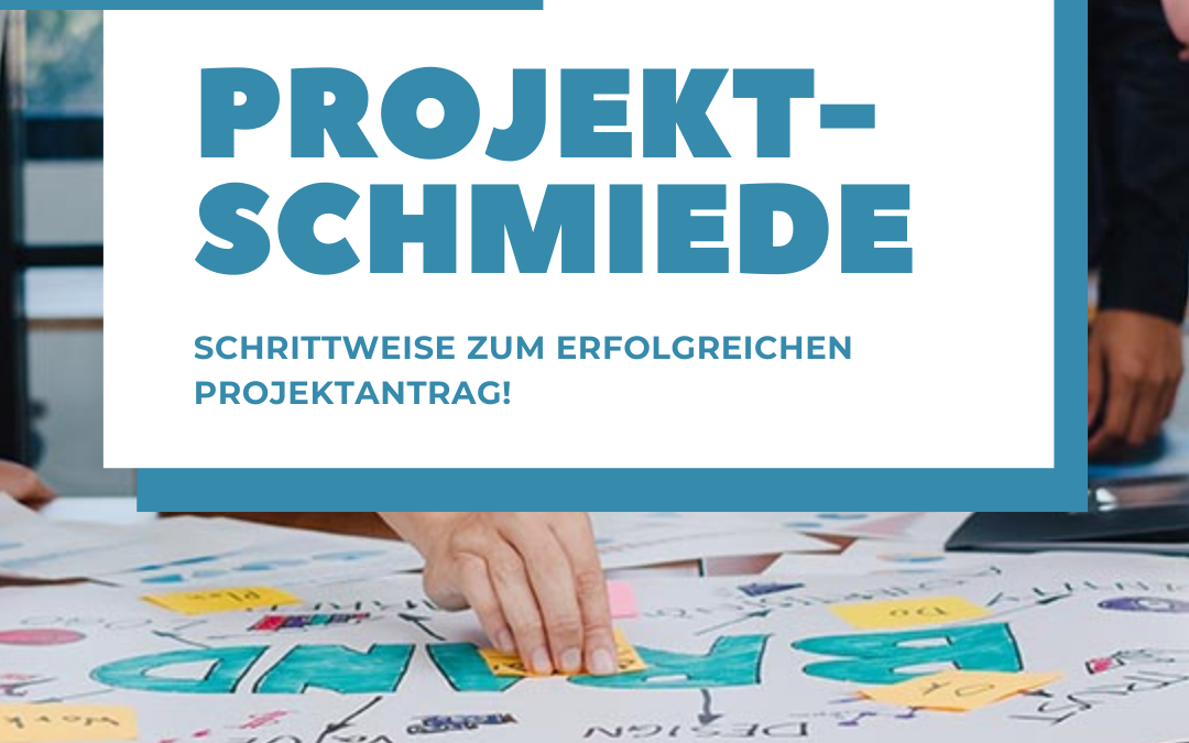 Jetzt für Projektschmiede bewerben!