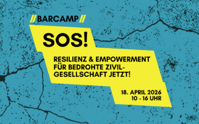 Barcamp SOS! Resilienz und Empowerment für bedrohte Zivilgesellschaft